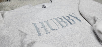 Embroidered Hubby Crewneck Sweatshirt or Hooded Sweatshirt - Hubby Sweatshirt -Couples sweatshirt